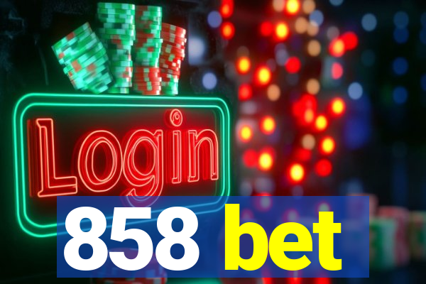 858 bet